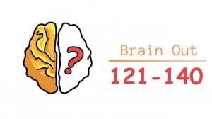 Brain Out Answers Level 121-140