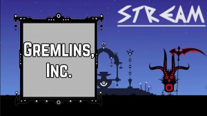 Самый одинокий человек играет в Gremlins, Inc. (Стрим 30/12/2025)