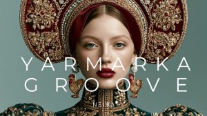 NEIRA - YARMARKA GROOVE 🪆 Балалайка & Губная гармоника Этнический Дип-хаус