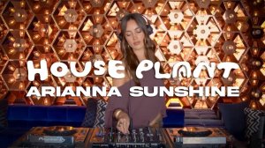 Arianna Sunshine｜Hypnotic Chuggy House DJ Set ｜ House Plant Music TV Vol 21