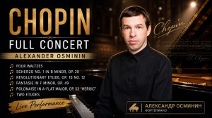 🎹 Шопен | Полный концерт | Александр Осминин | Живая классическая музыка
