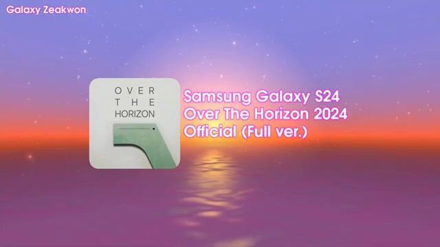 Over The Horizon Samsung Galaxy S24
