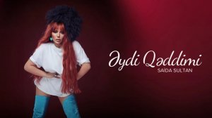 Səidə Sultan - Əydi Qəddimi