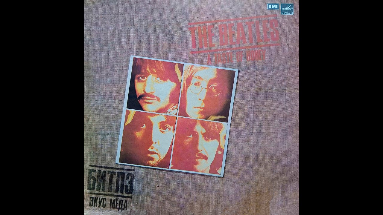 BEATLES – A Taste Of Honey = Битлз. Вкус мёда (vinyl, USSR, comp. Мелодия ЛЗГ– С60 23581, 1986) смотреть онлайн
