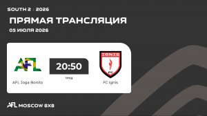 AFL26. South 2. Day 9. AFL Joga Bonito - FC Ignis
