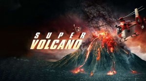 Супервулкан (2022) / Super Volcano