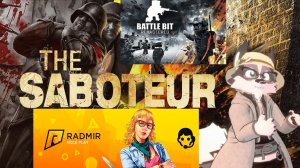 Игровой выпуск: The Saboteur, battle bit remastered и RADMIR RP