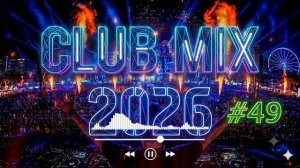 Dj Music Mix 2026 🔥 Party Club Dance 2026 MEGAMIX Nonstop BASS BOOSTED Best Popular Songs #49 - Hyp