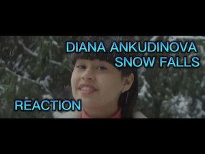 DIANA ANKUDINOVA SNOW FALLS REACTION Диана Анкудинова #reactionmusic #reaction