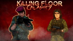 ПОТЕРЯННАЯ Killing Floor на ПРОВАЛЬНУЮ ПЛАТФОРМУ | Killing Floor: Calamity