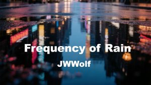 В шуме дождя я забываю её имя _ JWWolf — Frequency of Rain [Official Lyric Video]