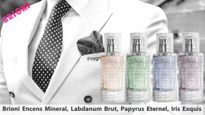 Brioni Encens Mineral, Labdanum Brut, Papyrus Eternel, Iris Exquis