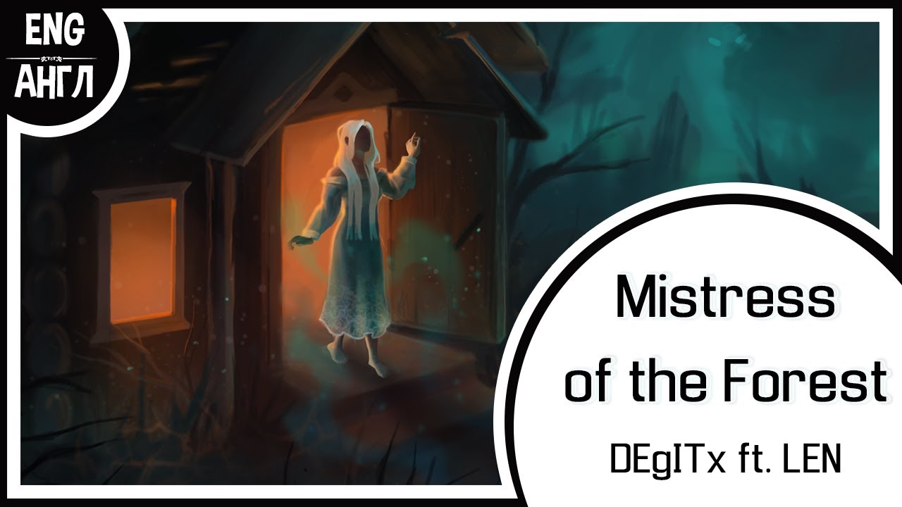 【Original ENG SONG】Mistress of the Forest【LEN ft. DEgITx】 смотреть онлайн