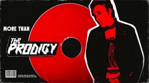 The Prodigy More Than