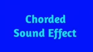Chorded Sound Effect