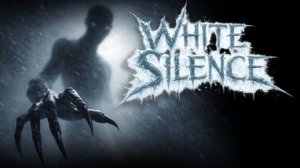 White Silence — Белая смерть — Полное прохождение (Full game)