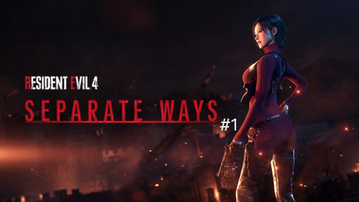 RESIDENT EVIL 4 SEPARATE WAYS #1 смотреть онлайн
