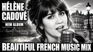 Hélène Cadové — Французский Поцелуй | Новый Альбом | Музыка Для Души