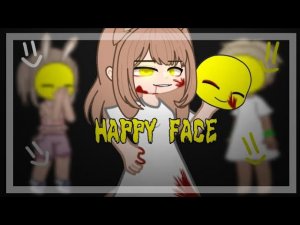 💟клип happy face/гача💟