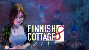 Поиск аномалий ► Finnish Cottage 8