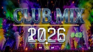 Dj Music Mix 2026 🔥 Party Club Dance 2026 Best Popular Songs 2026 MEGAMIX Nonstop #43 - HypeHeat (1