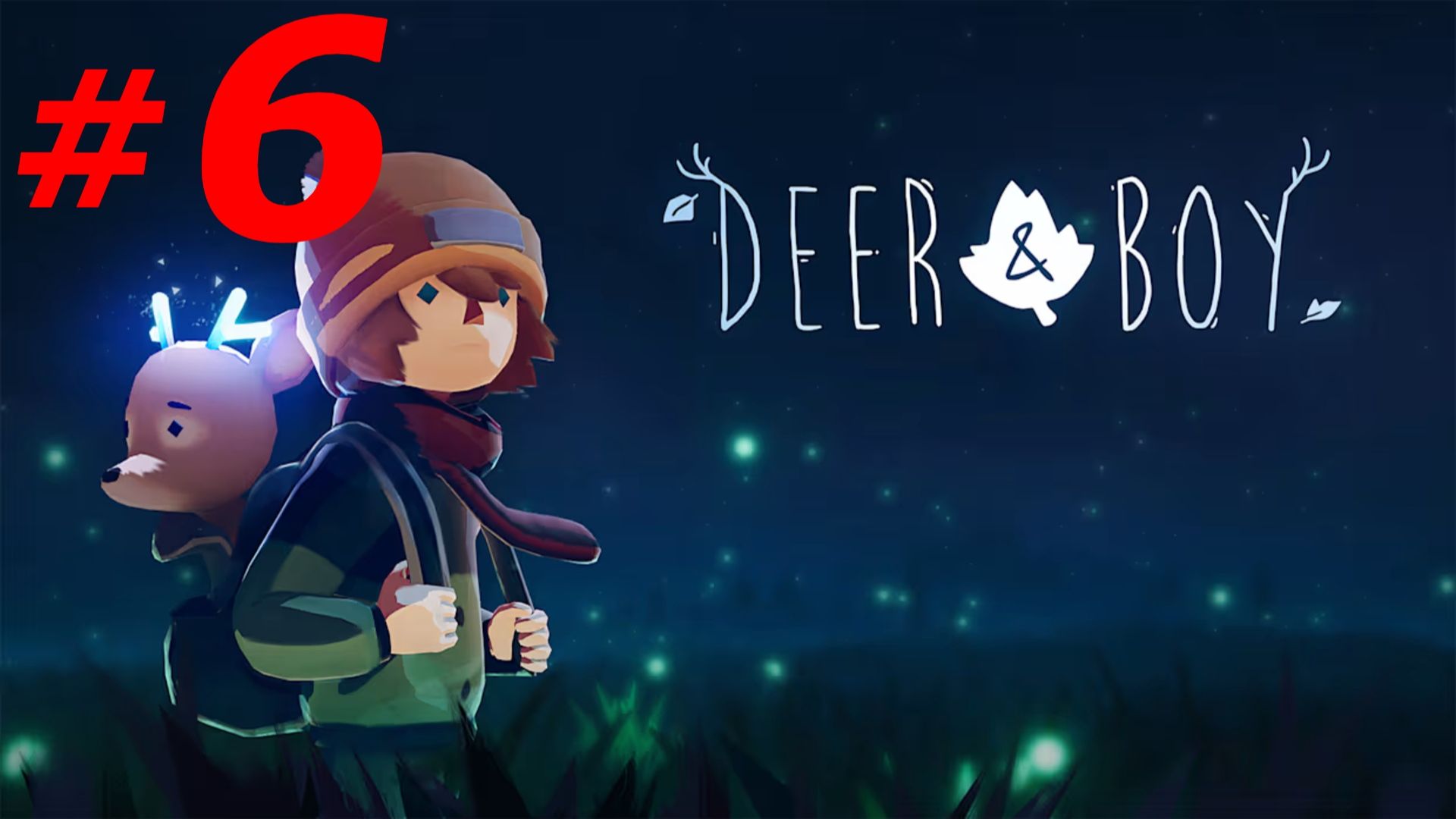 #6 ► ПОЛНОЕ ПРОХОЖДЕНИЕ ИГРЫ ► DEER & BOY (4K, 60 FPS)