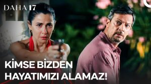 Şebnem, Serhat'ı Vurmak İçin Gözünü Kararttı! | Daha 17 | 6. Bölüm ‪@kanald‬