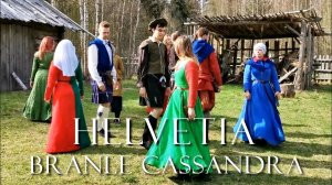Helvetia - Branle Cassandra