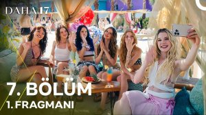 Daha 17 | 7. Bölüm 1. Fragmanı | «Hazırız, Geliyoruz!» @kanald‬