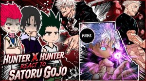 Реакция Хантеров на Годжо / Персонажи Хантера / Гача реакция / Jujutsu Kaisen