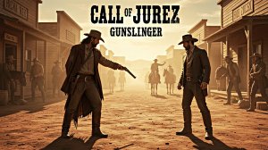 Call of Juarez Gunslinger - Один стакан. Шесть патронов. Никаких компромиссов. 2 часть