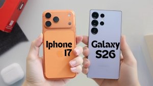 Galaxy S26 против iPhone 17: отстает ли Samsung теперь от Apple?