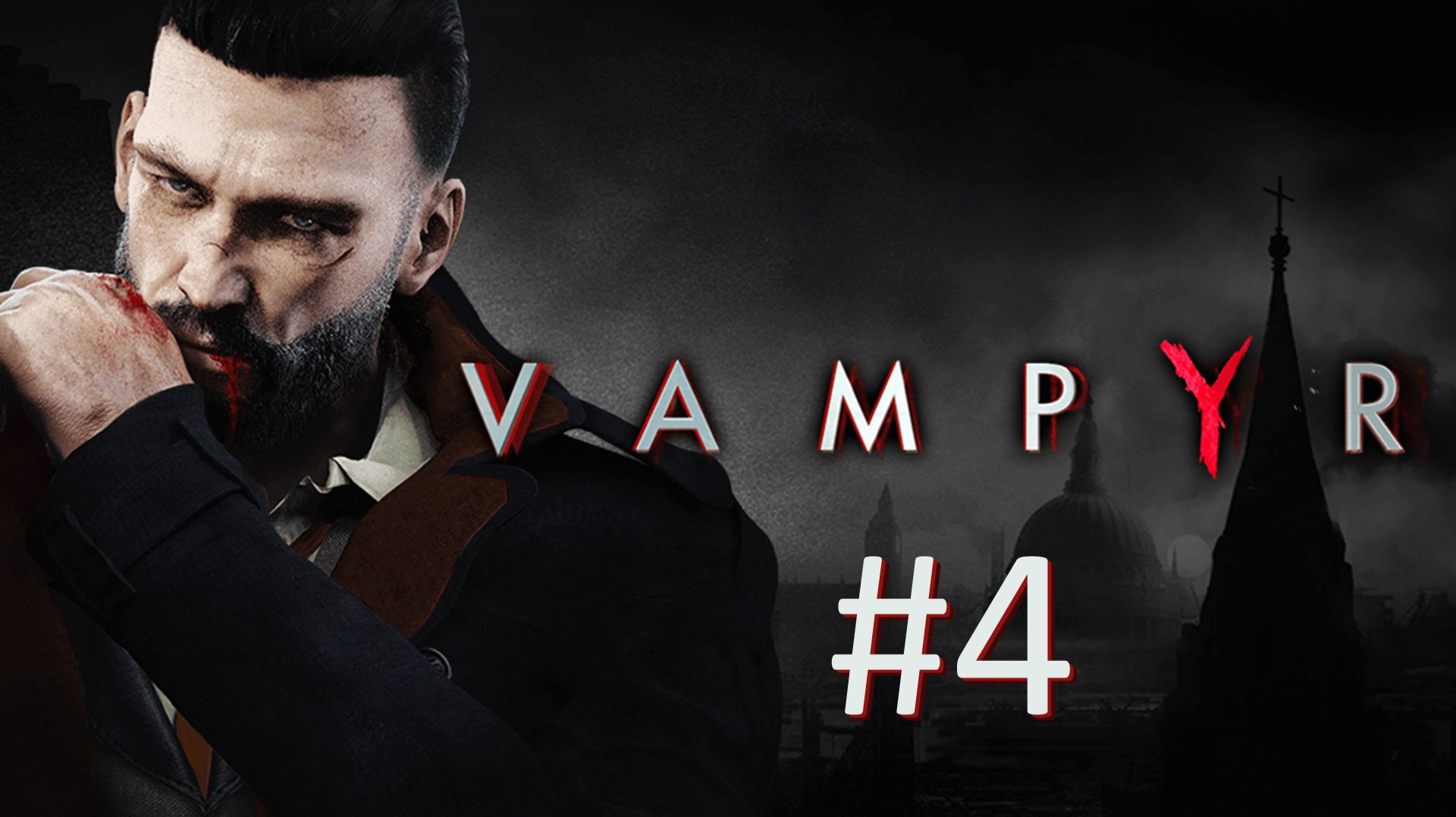 Прохождение Vampyr - Часть 4 смотреть онлайн