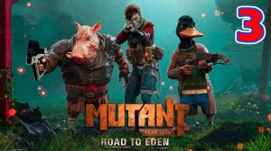Mutant Year Zero: Road to Eden - Серия 3