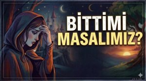 Bittimi masalımız