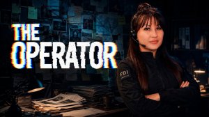 ОПЕРАТОР НА СВЯЗИ ➤ THE OPERATOR #1