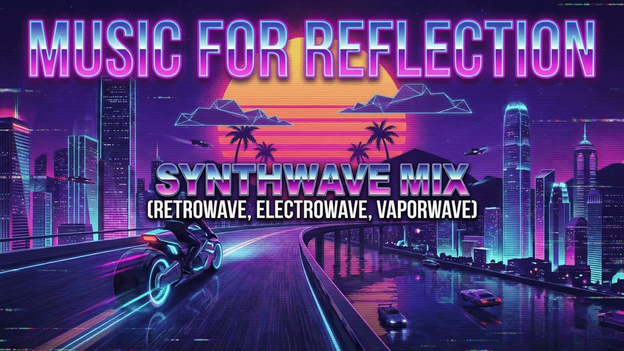 Music for reflection Mix #2 - Synthwave Retrowave Electrowave Vaporwave смотреть онлайн