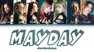 Dreamcatcher ‒ Mayday [перевод на русский, кириллизация | Color Coded Lyrics]