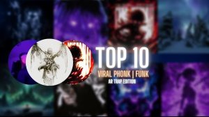 Top 10 Viral AURA Phonk Songs