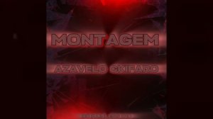 MONTAGEM AZAVELO CKIFARO - DJ PAINLESS 010