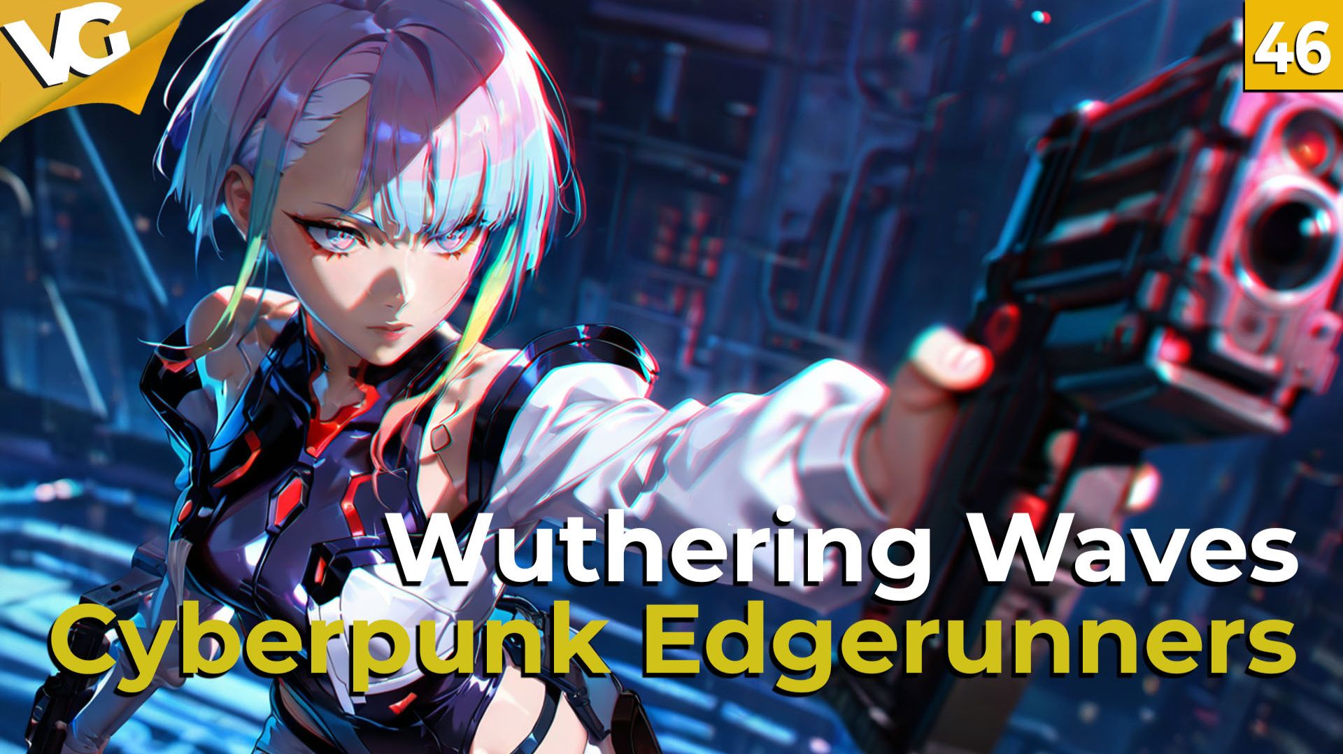 ✅Wuthering Waves. Cyberpunk Edgerunners. Часть 46.