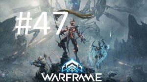 #47 Warframe