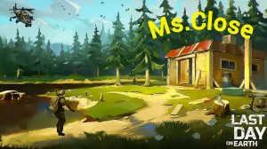 Рейд базы Ms.Close - Last day on Earth