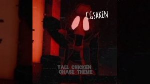 CGSAKEN: Tall Chicken chase theme