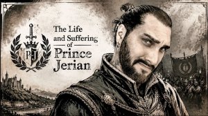 Жизнь и Страдания Принца Джериана - Глава 2 / The Life and Suffering of Prince Jerian