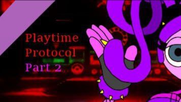 Playtime Protocol: Part 2 смотреть онлайн