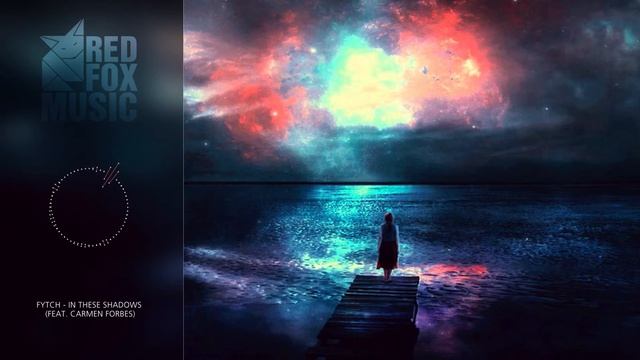 Fytch - In These Shadows (feat. Carmen Forbes)