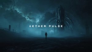 Aether Pulse - Relaxing Ambient Music for Focus & Study