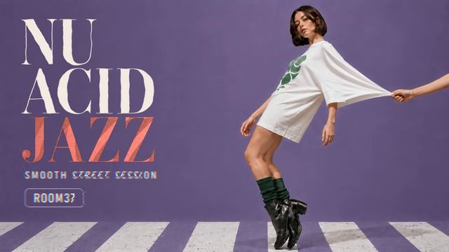 Nu Acid Jazz 🎧 Smooth Street Session — Chill Jazz-Funk Grooves for Deep Work & Study [Vol.37]