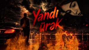 Yandı Ürək (2026)